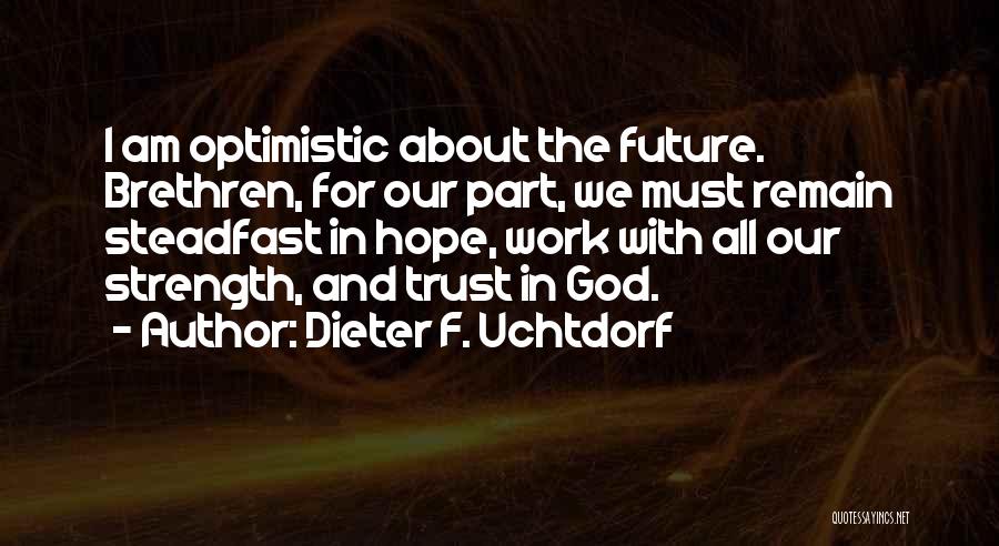 Hope About The Future Quotes By Dieter F. Uchtdorf