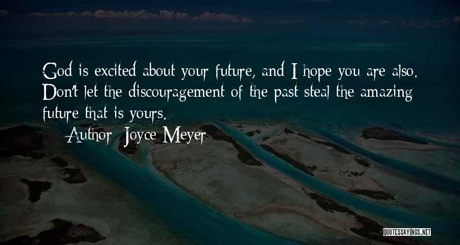 Hope About The Future Quotes By Joyce Meyer