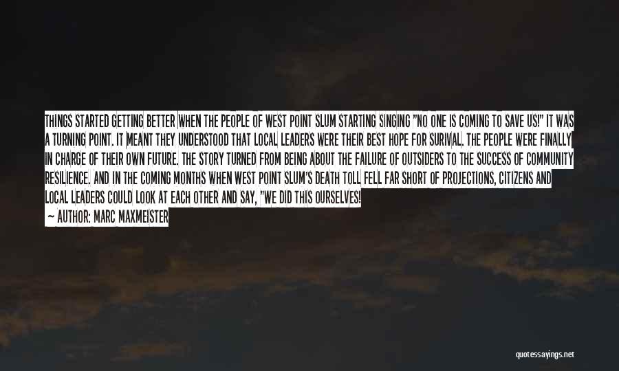 Hope About The Future Quotes By Marc Maxmeister Hope About The Future Quotes By Marc Maxmeister