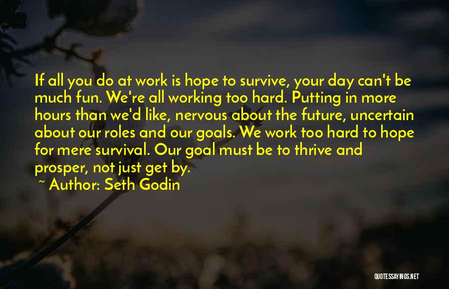 Hope About The Future Quotes By Seth Godin