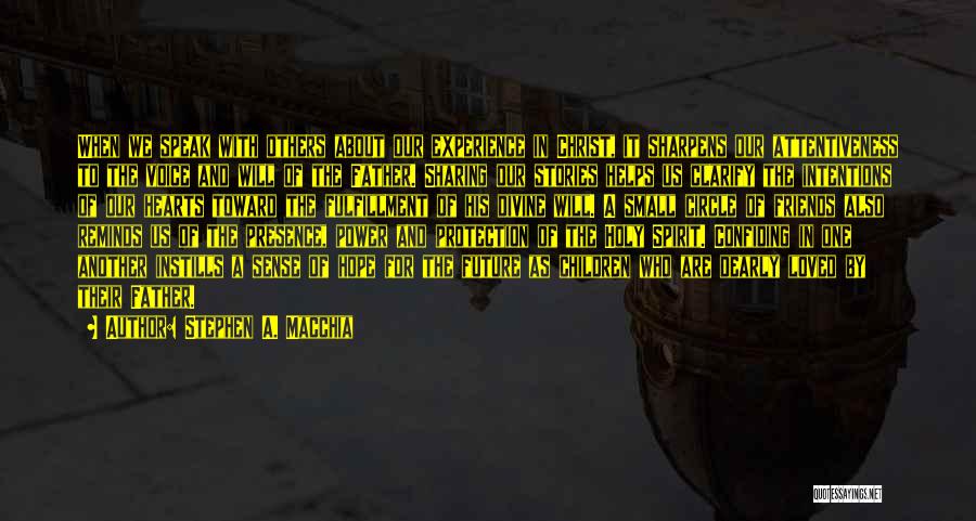 Hope About The Future Quotes By Stephen A. Macchia Hope About The Future Quotes By Stephen A. Macchia