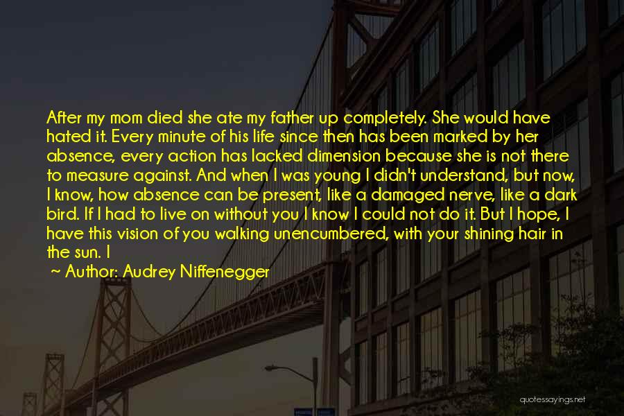 Hope After Death Quotes By Audrey Niffenegger