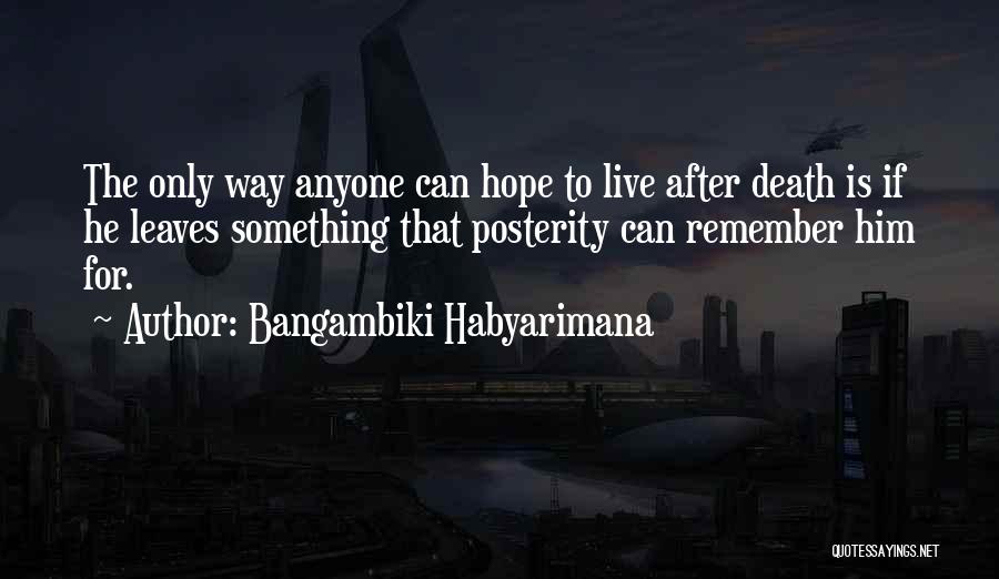 Hope After Death Quotes By Bangambiki Habyarimana