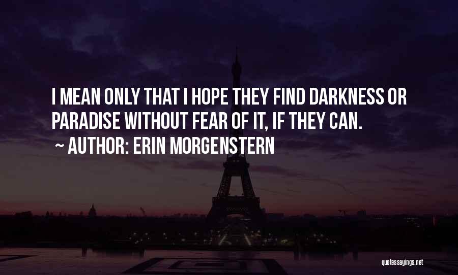 Hope After Death Quotes By Erin Morgenstern