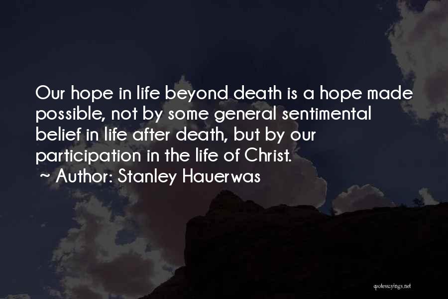 Hope After Death Quotes By Stanley Hauerwas