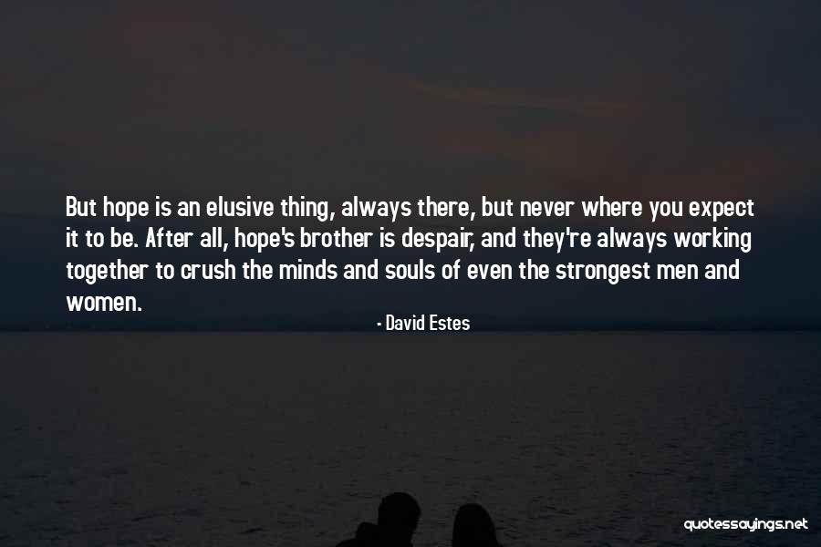 Hope After Despair Quotes By David Estes Hope After Despair Quotes By David Estes