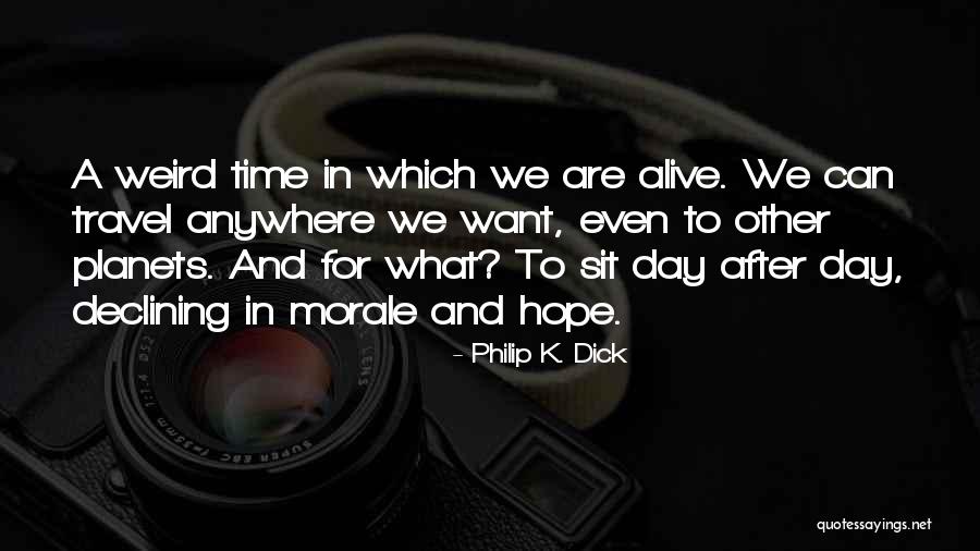 Hope After Despair Quotes By Philip K. Dick Hope After Despair Quotes By Philip K. Dick