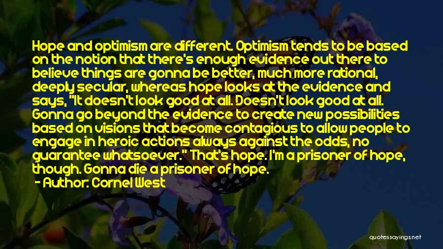 Hope Against All Odds Quotes By Cornel West