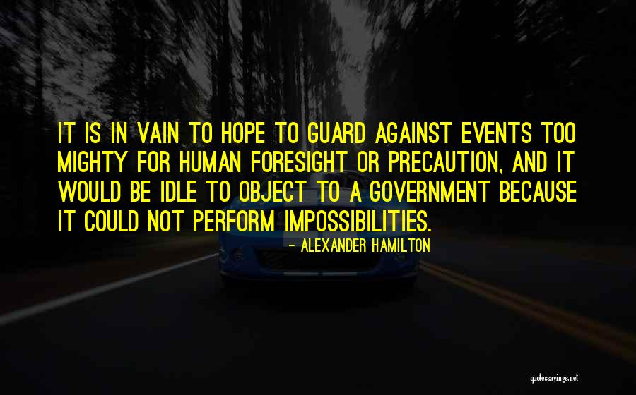 Hope Against Hope Quotes By Alexander Hamilton