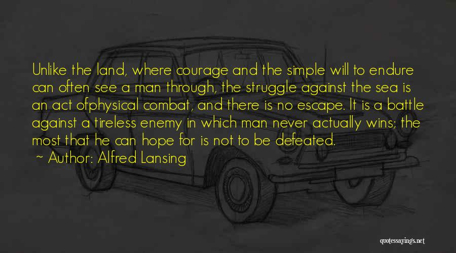 Hope Against Hope Quotes By Alfred Lansing