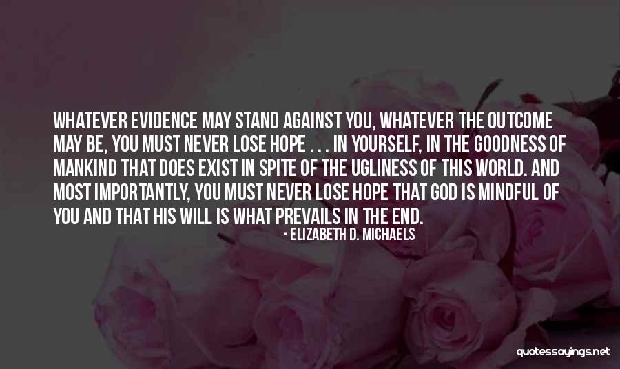 Hope Against Hope Quotes By Elizabeth D. Michaels