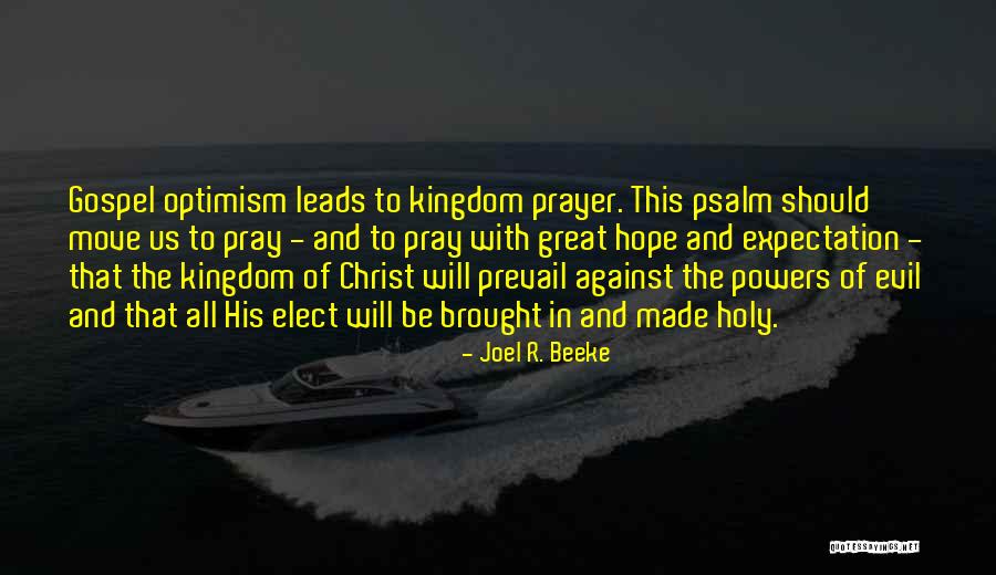 Hope Against Hope Quotes By Joel R. Beeke