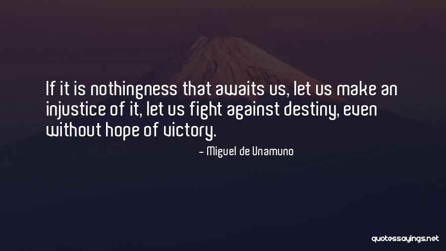 Hope Against Hope Quotes By Miguel De Unamuno