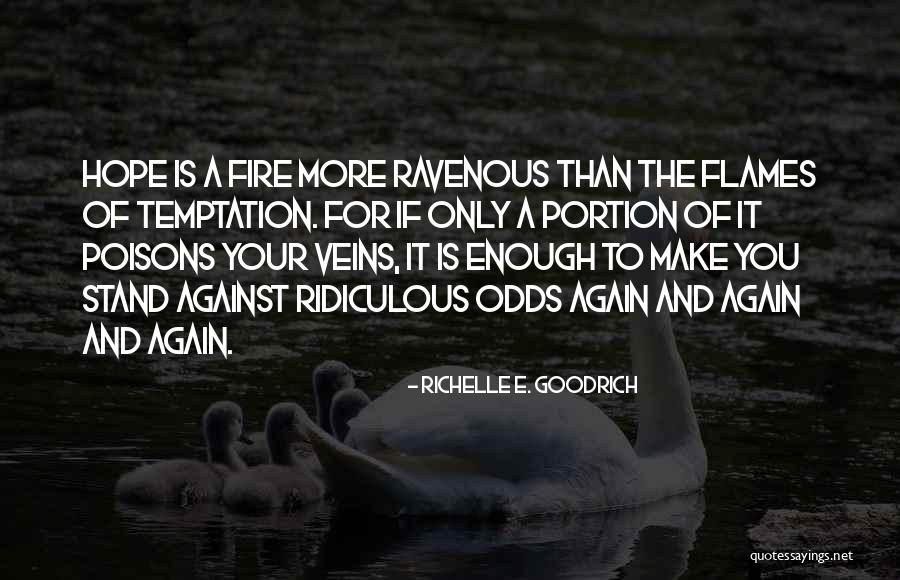 Hope Against Hope Quotes By Richelle E. Goodrich