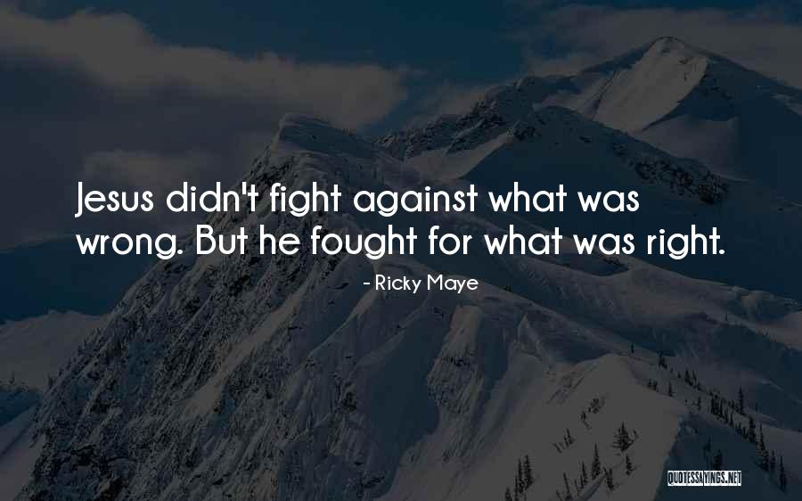 Hope Against Hope Quotes By Ricky Maye