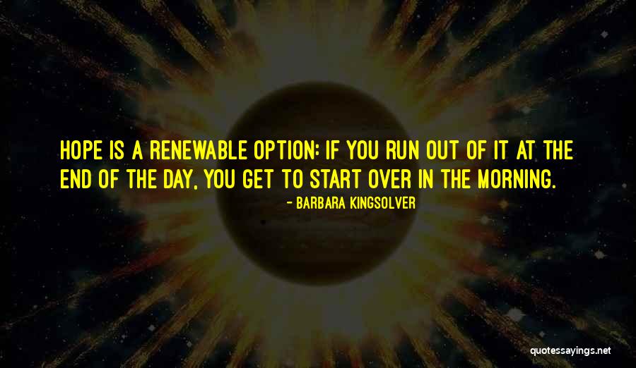 Hope All Is Well At Your End Quotes By Barbara Kingsolver