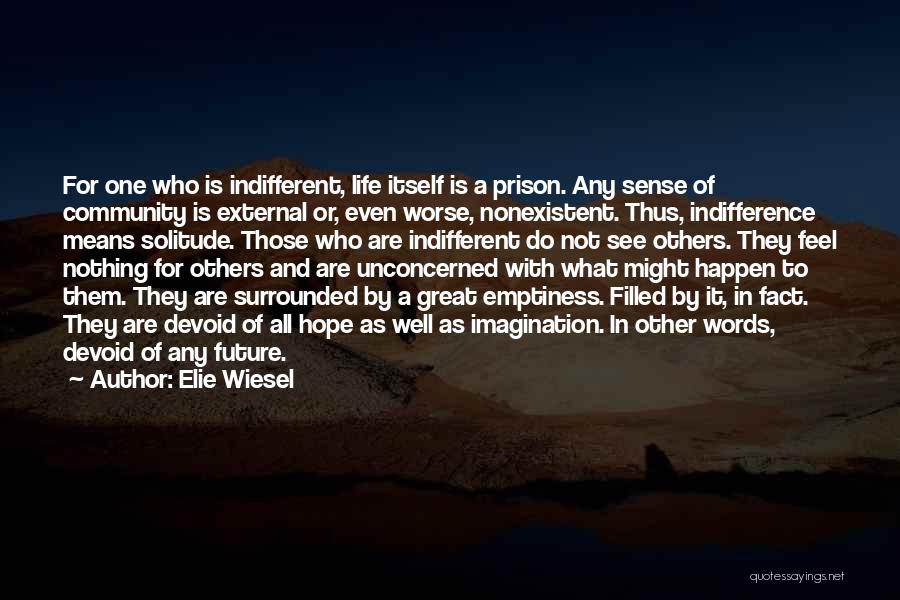 Hope All Well Quotes By Elie Wiesel