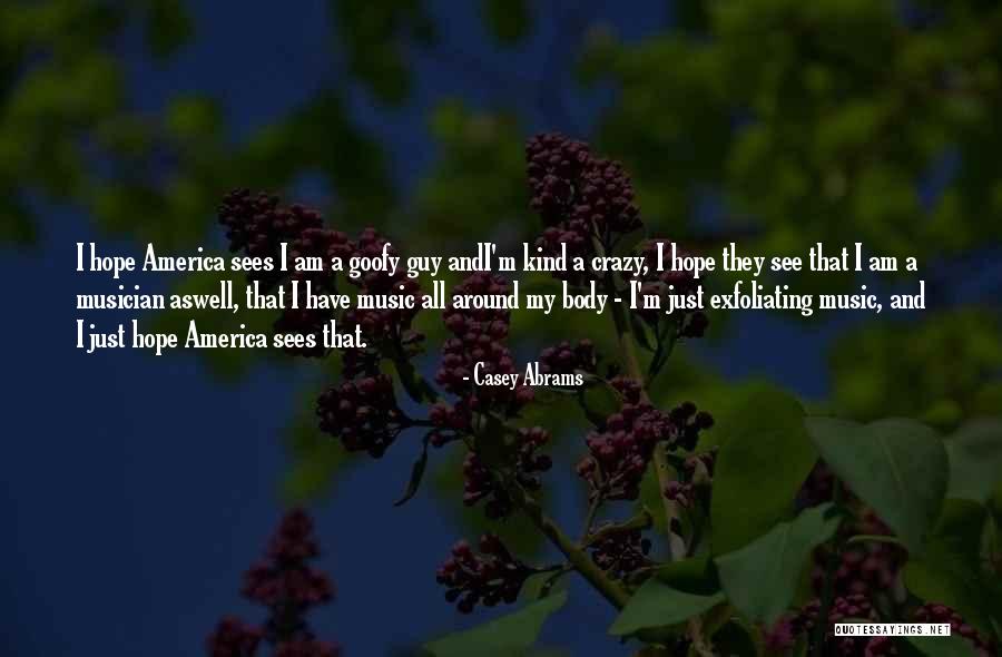 Hope And America Quotes By Casey Abrams Hope And America Quotes By Casey Abrams