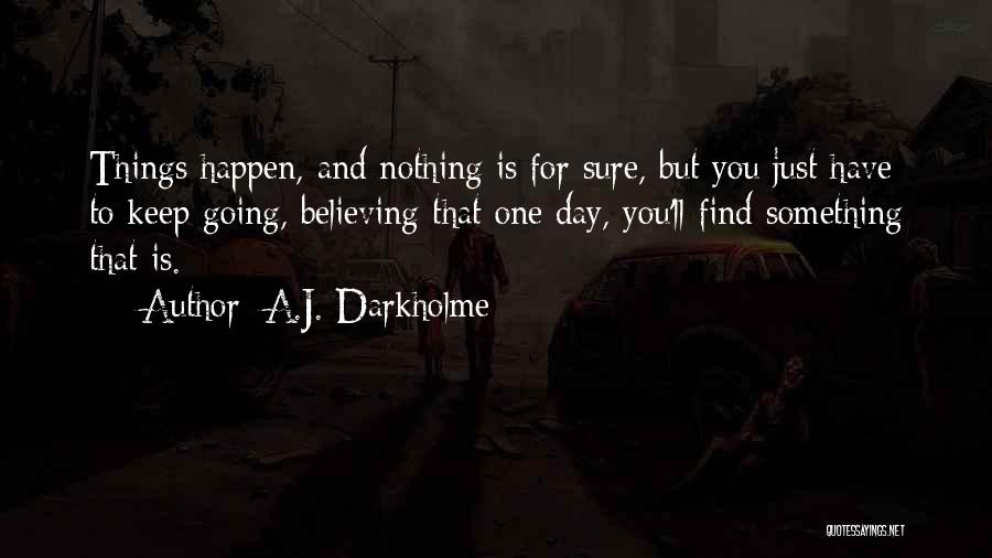 Hope And Believing Quotes By A.J. Darkholme