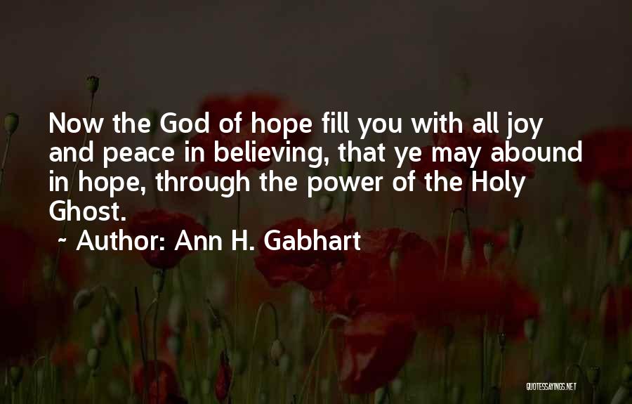 Hope And Believing Quotes By Ann H. Gabhart