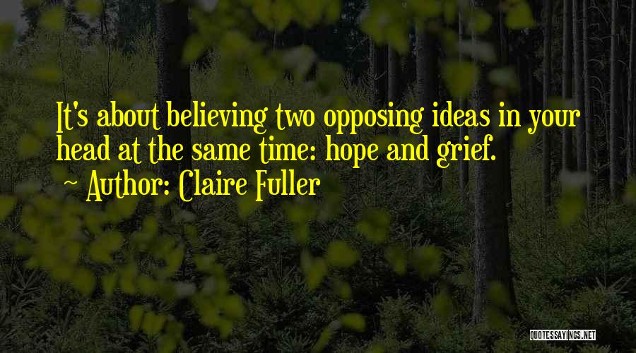 Hope And Believing Quotes By Claire Fuller