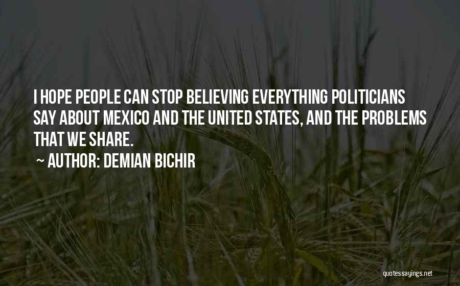 Hope And Believing Quotes By Demian Bichir