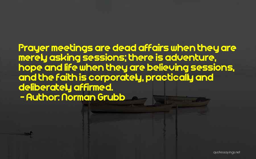 Hope And Believing Quotes By Norman Grubb