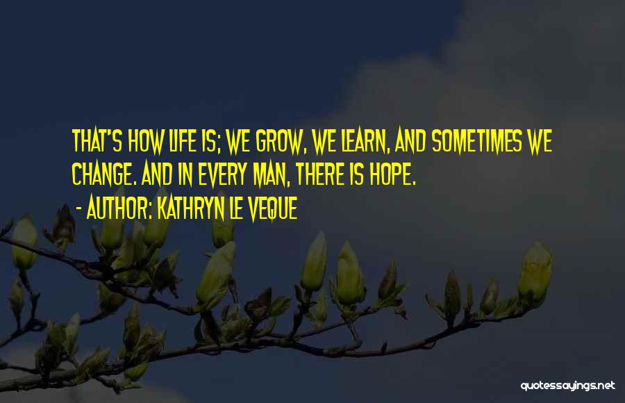 Hope And Change Quotes By Kathryn Le Veque