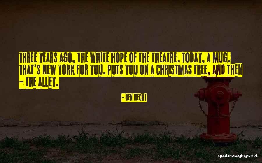 Hope And Christmas Quotes By Ben Hecht