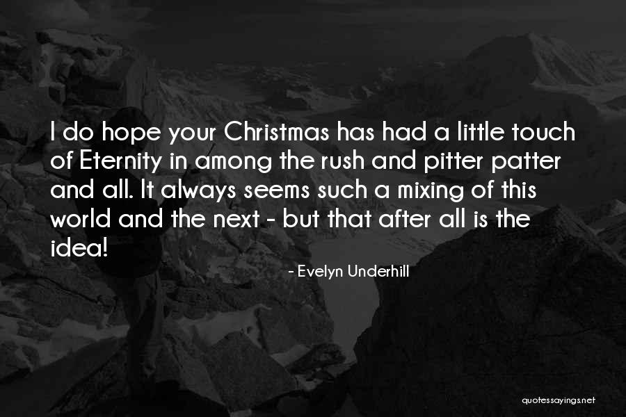 Hope And Christmas Quotes By Evelyn Underhill