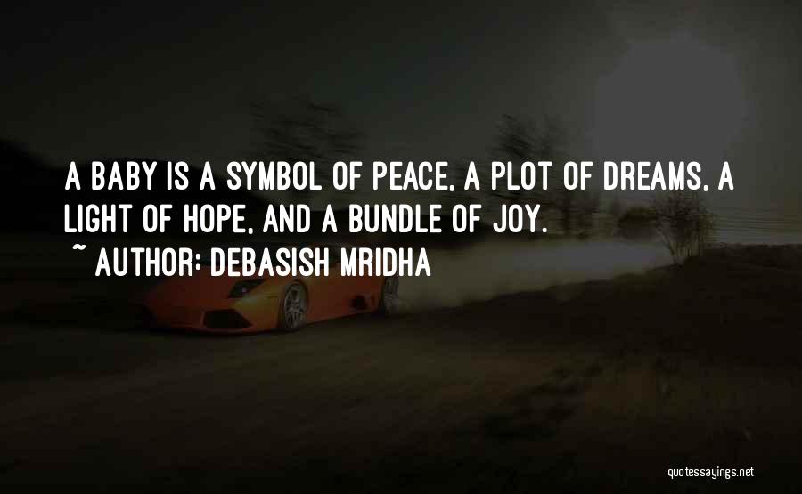 Hope And Dreams Quotes By Debasish Mridha