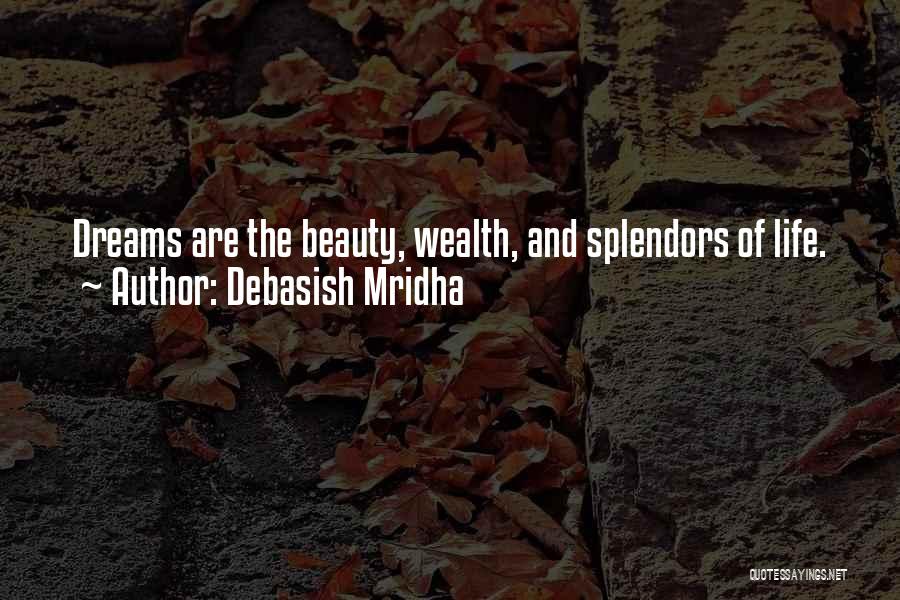 Hope And Dreams Quotes By Debasish Mridha