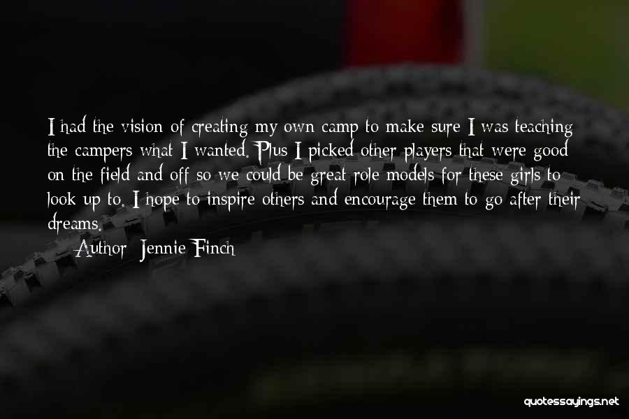 Hope And Dreams Quotes By Jennie Finch