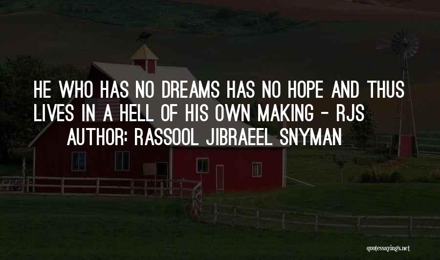 Hope And Dreams Quotes By Rassool Jibraeel Snyman