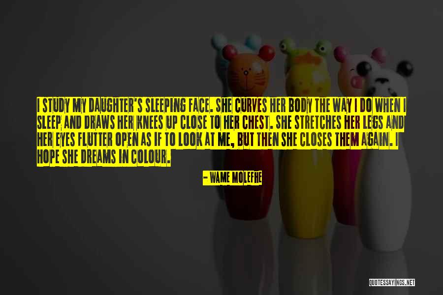 Hope And Dreams Quotes By Wame Molefhe Hope And Dreams Quotes By Wame Molefhe