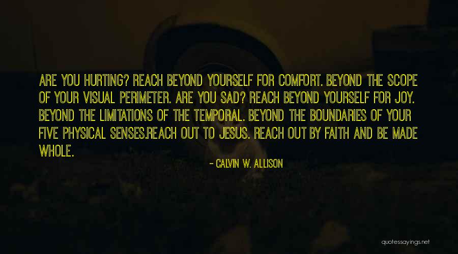 Hope And Encouragement Quotes By Calvin W. Allison Hope And Encouragement Quotes By Calvin W. Allison