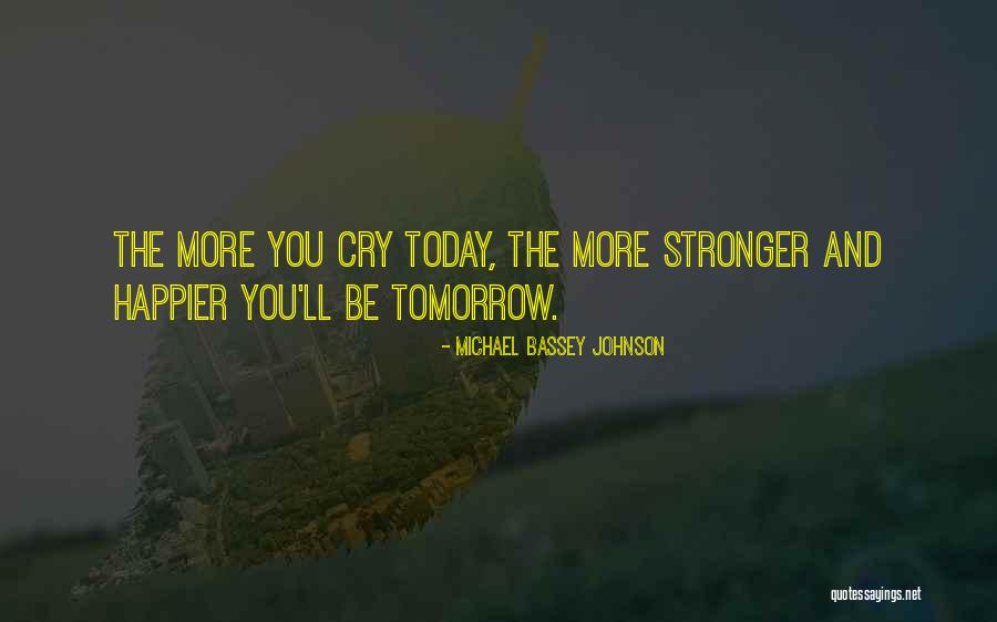 Hope And Encouragement Quotes By Michael Bassey Johnson Hope And Encouragement Quotes By Michael Bassey Johnson