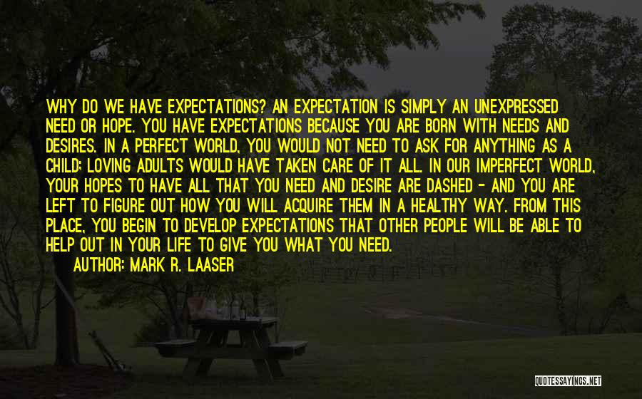 Hope And Expectation Quotes By Mark R. Laaser