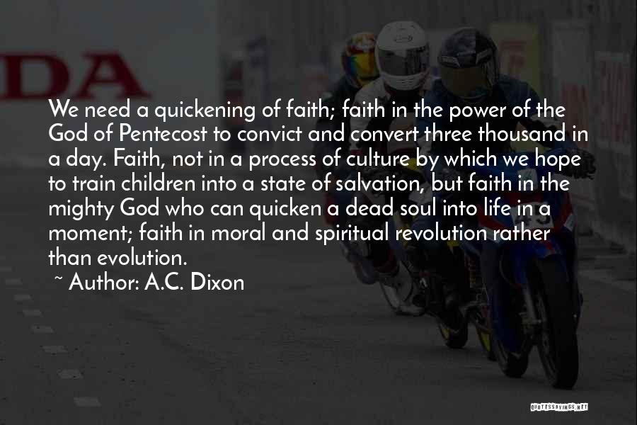 Hope And Faith In Life Quotes By A.C. Dixon