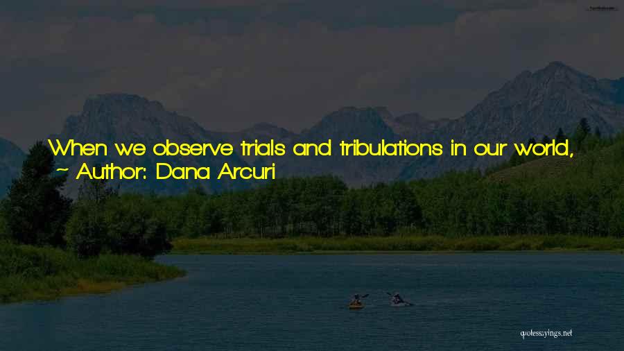 Hope And Faith In Life Quotes By Dana Arcuri
