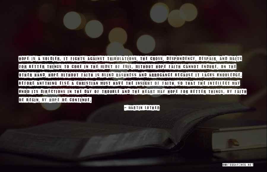 Hope And Faith Quotes By Martin Luther Hope And Faith Quotes By Martin Luther