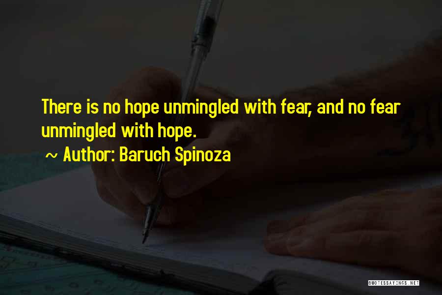 Hope And Fear Quotes By Baruch Spinoza