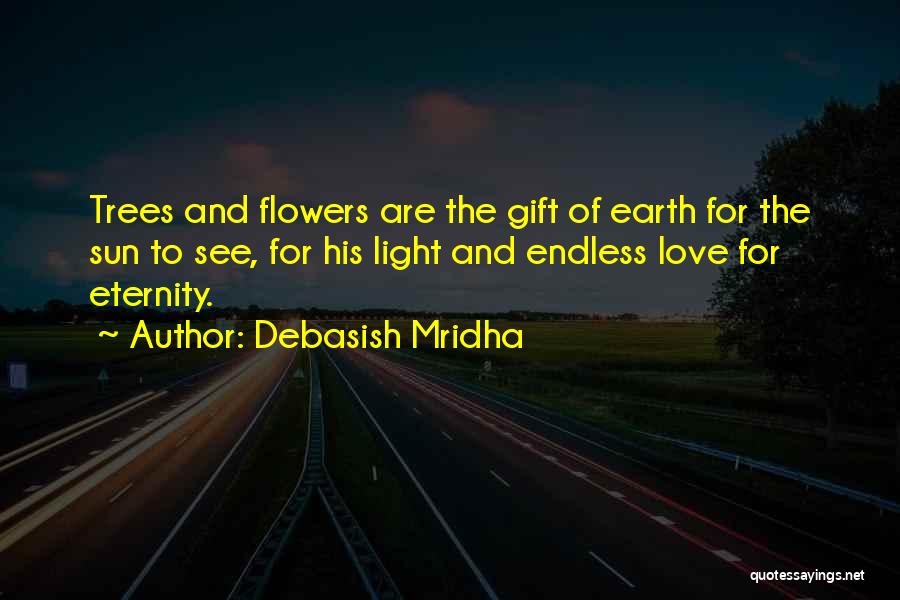Hope And Flowers Quotes By Debasish Mridha
