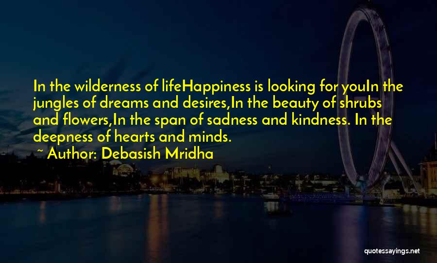Hope And Flowers Quotes By Debasish Mridha