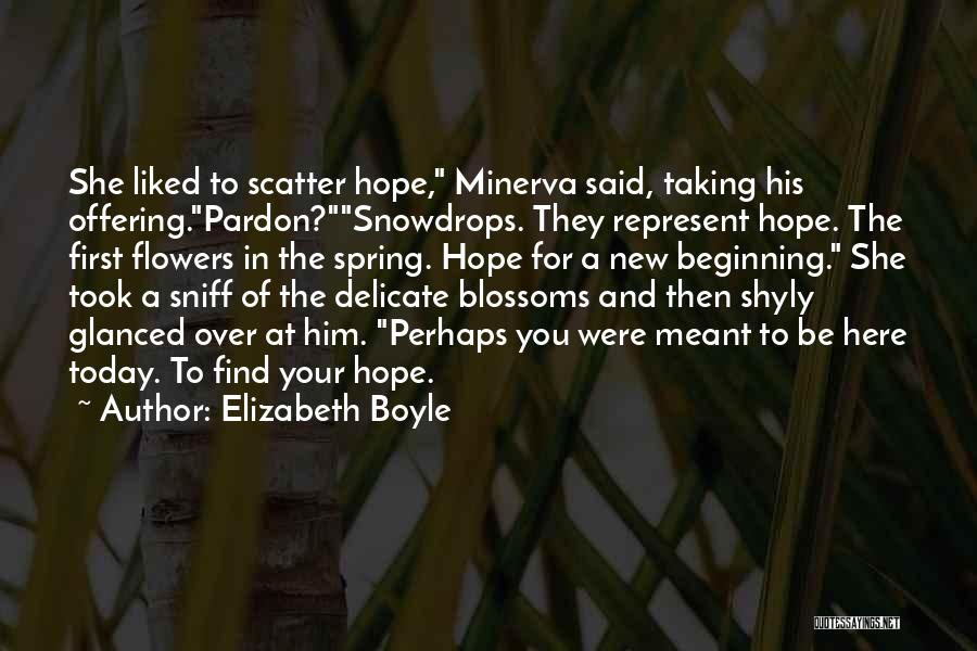 Hope And Flowers Quotes By Elizabeth Boyle