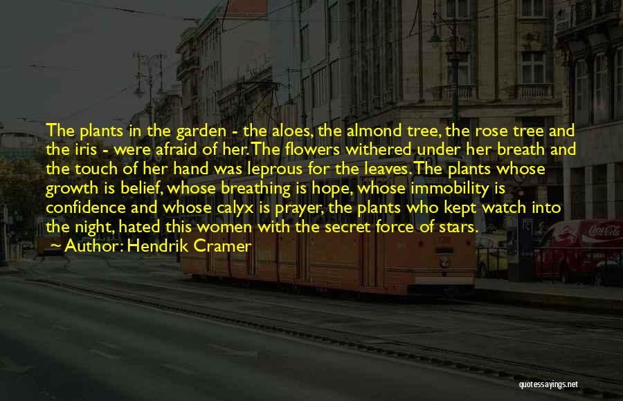Hope And Flowers Quotes By Hendrik Cramer