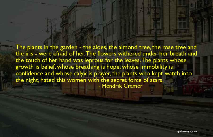 Hope And Flowers Quotes By Hendrik Cramer