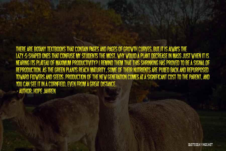 Hope And Flowers Quotes By Hope Jahren