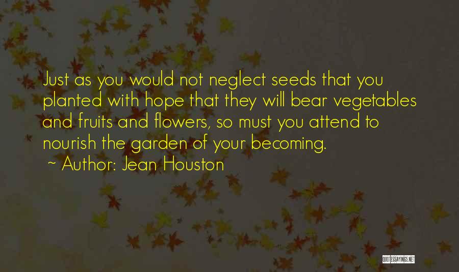 Hope And Flowers Quotes By Jean Houston