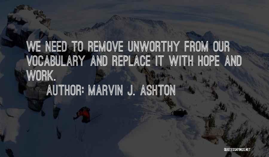 Hope And Hope Quotes By Marvin J. Ashton